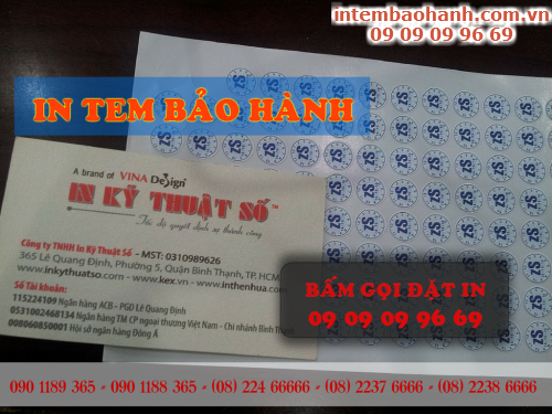 Bấm gọi đặt in in tem bảo hành tại TPHCM với Công ty TNHH In Kỹ Thuật Số - Digital Printing